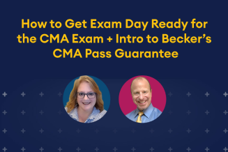 how to get exam day ready for the cma exam and intro to becker's cma pass guarantee