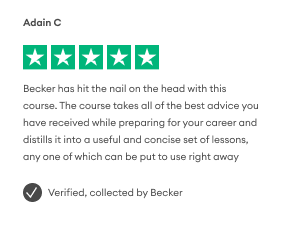 Becker has hit the nail on the head with this course. The course takes all of the best advice you have received while preparing for your career and distills it into a useful and concise set of lessons, any one of which can be put to use right away